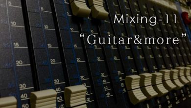 Mixing-11 Guitar & More