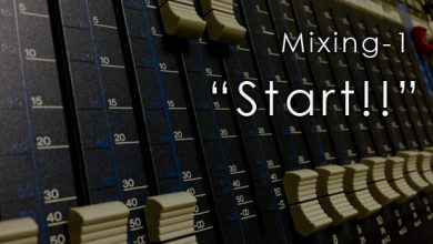 Mixing-1 Start!!