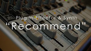 Plug in-Effector & Synth Recommend