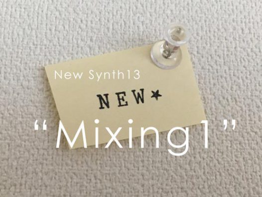new synth13 Mixing1