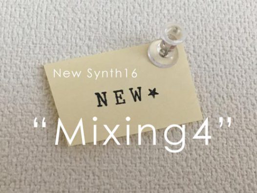 new synth16 Mixing4