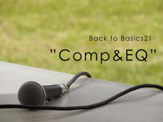 Back to Basic Comp&EQ